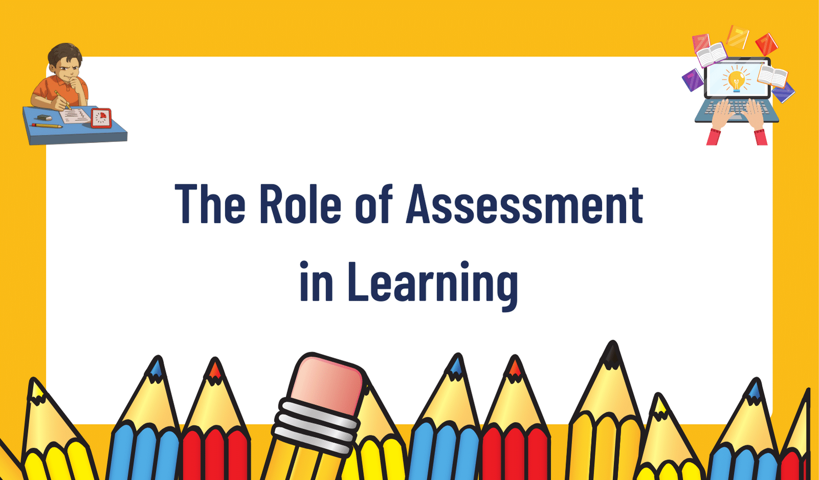 The role of assessment in learning